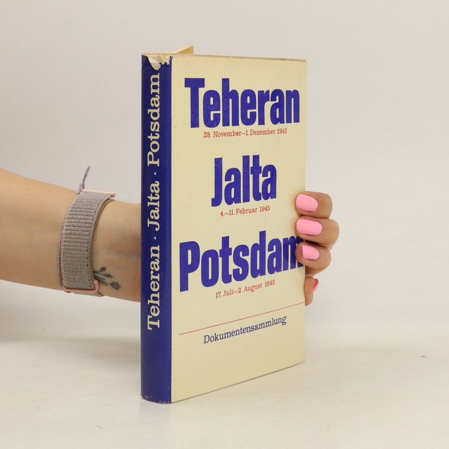 Autorenkollektiv Teheran - Jalta - Potsdam
