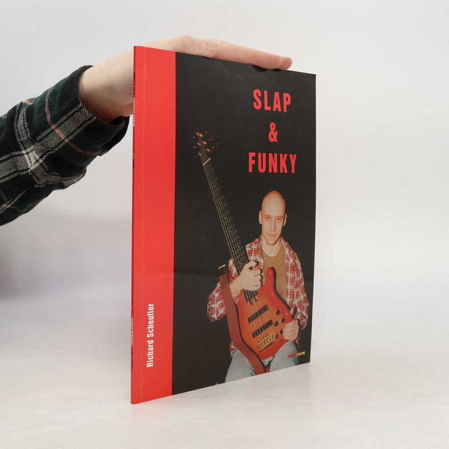 Richard Scheufler Slap & Funky. Škola hry na baskytaru