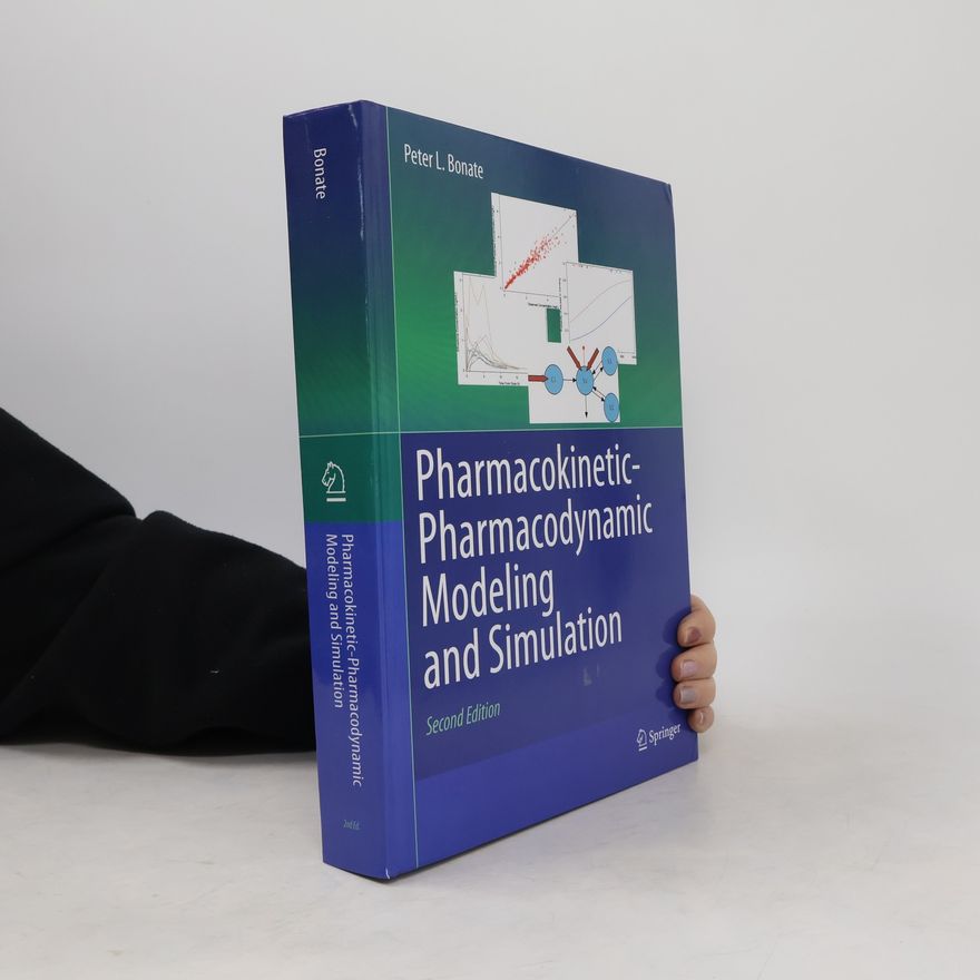 Peter L. Bonate Pharmacokinetic-Pharmacodynamic Modeling and Simulation