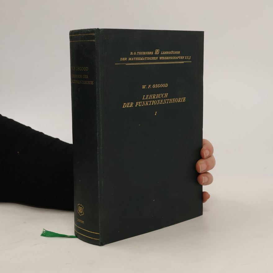 W. F. Osgood Lehrbuch der Funktionentheorie I