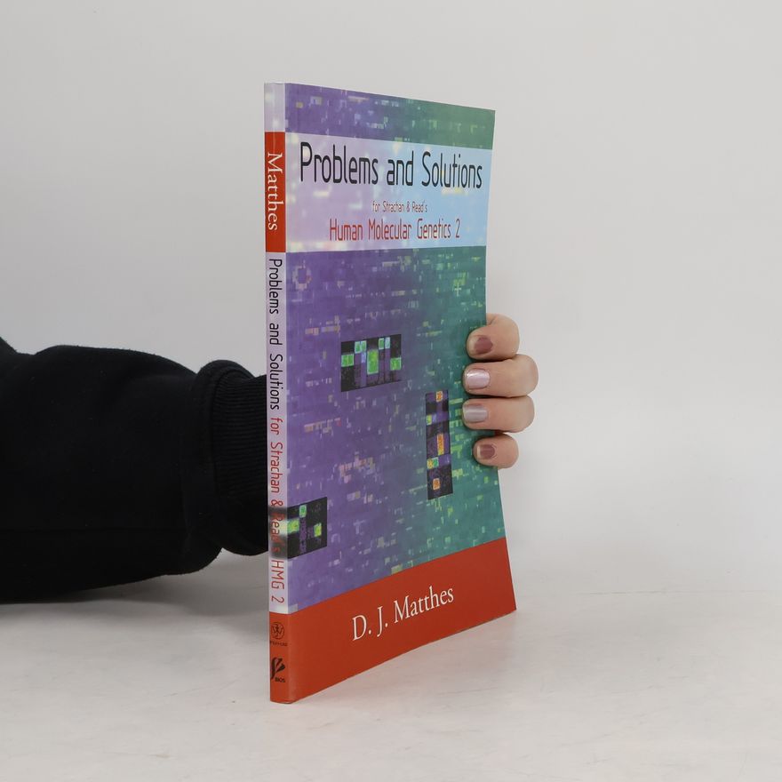 David J. Matthes Problems and solutions for Strachan and Read's Human molecular genetics¬2