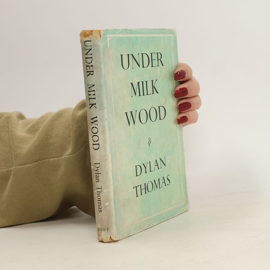 Dylan Thomas Under Milk Wood