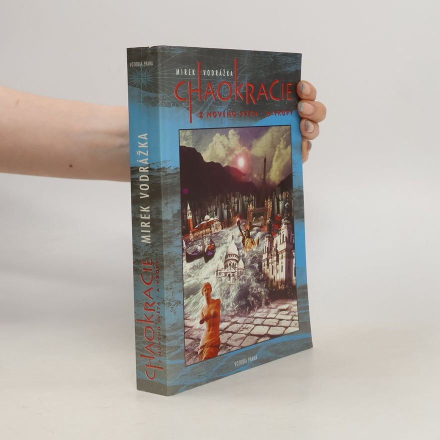 Miroslav Vodrážka Chaokracie z nového světa - A-vropy