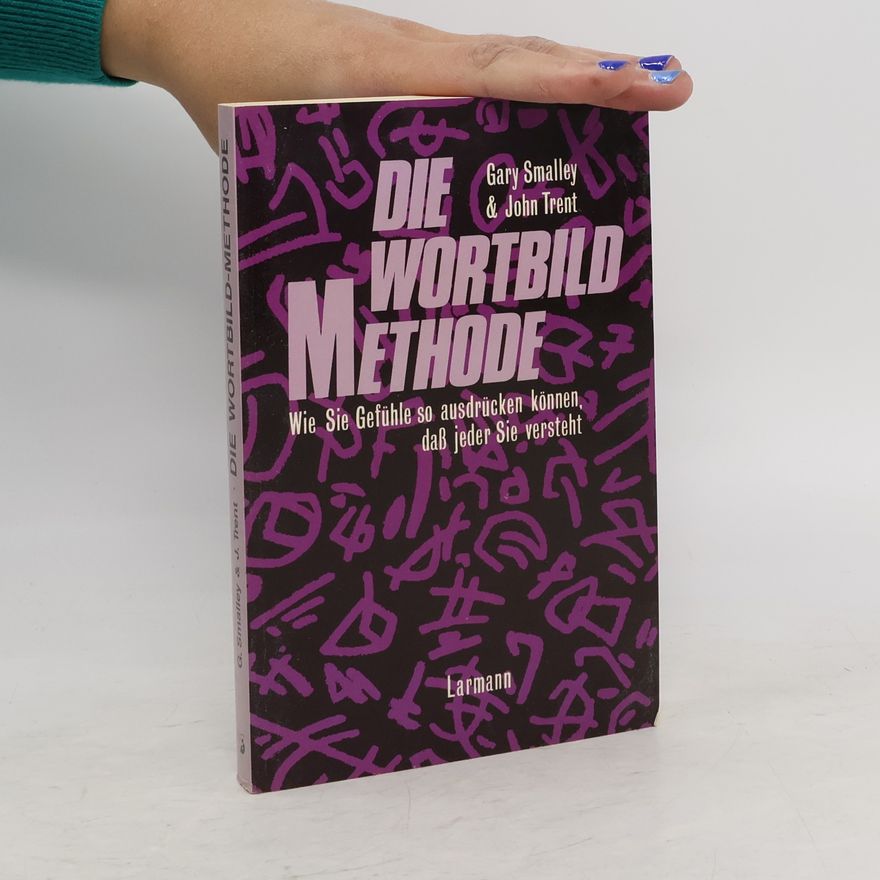 Gary Smalley Die Wortbild-Methode