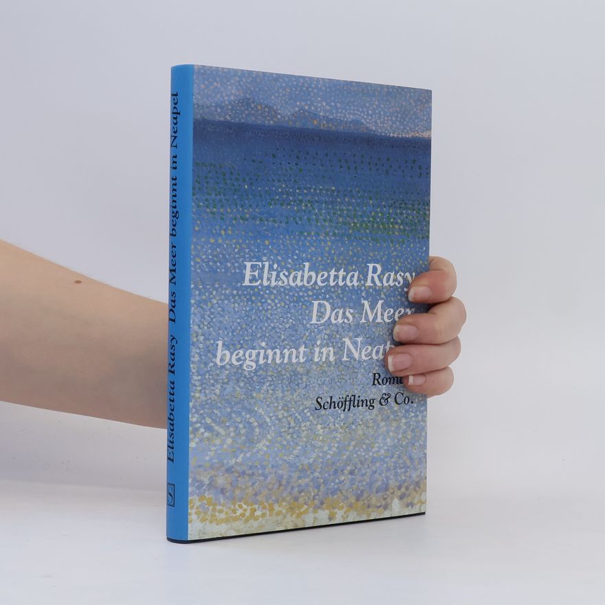 Elisabetta Rasy Das Meer beginnt in Neapel