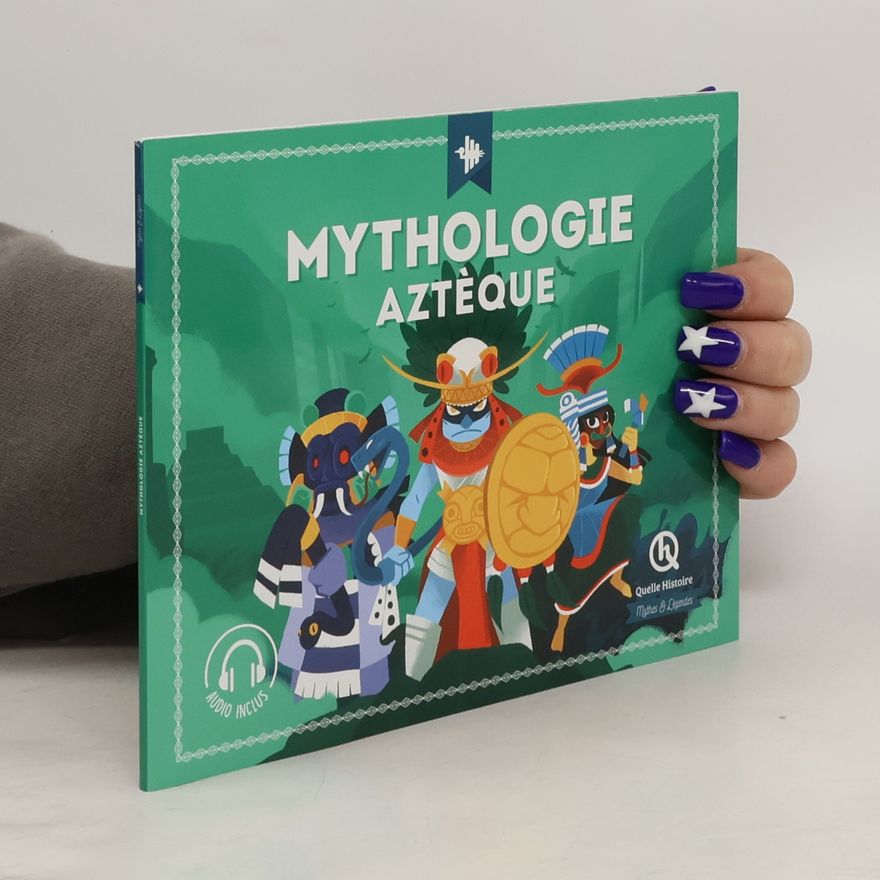 Kolektiv autorů Mythologie aztéque