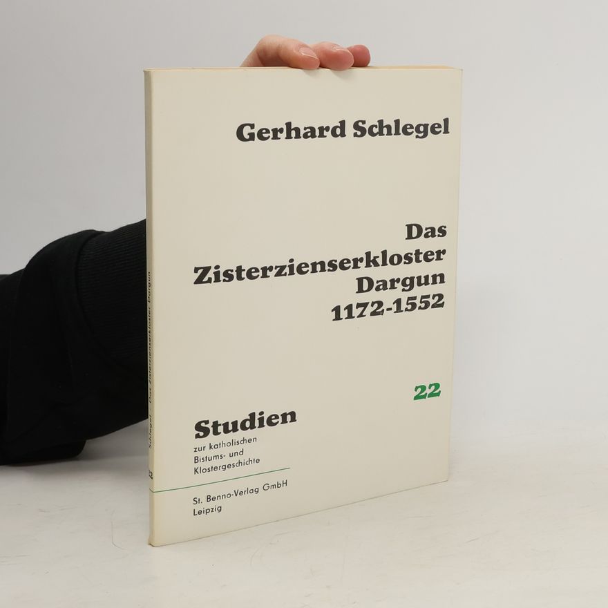 Gerhard Schlegel Das Zisterzienserkloster Dargun 1172-1552