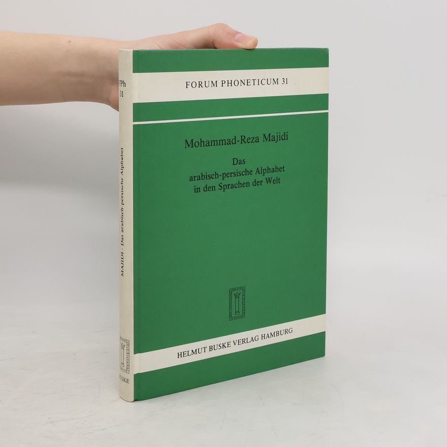 Mohammad Reza Das arabisch-persische Alphabet in den Sprachen der Welt