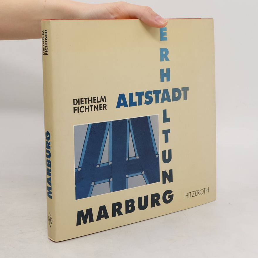 Diethelm Fichtner Altstadt-Erhaltung Marburg