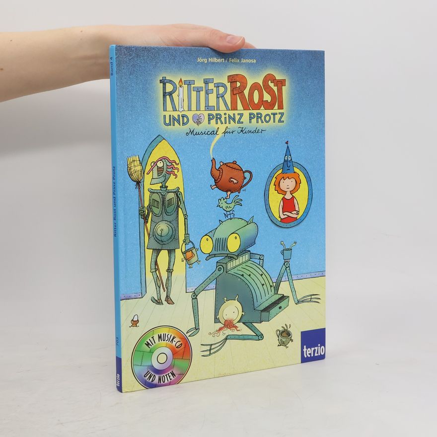Felix Janosa Ritter Rost und Prinz Protz. Band 4