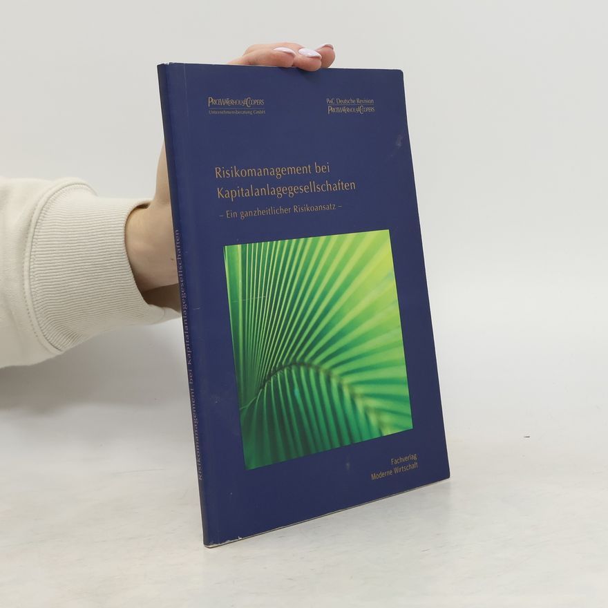Autorenkollektiv Risikomanagement bei Kapitalanlagegesellschaften