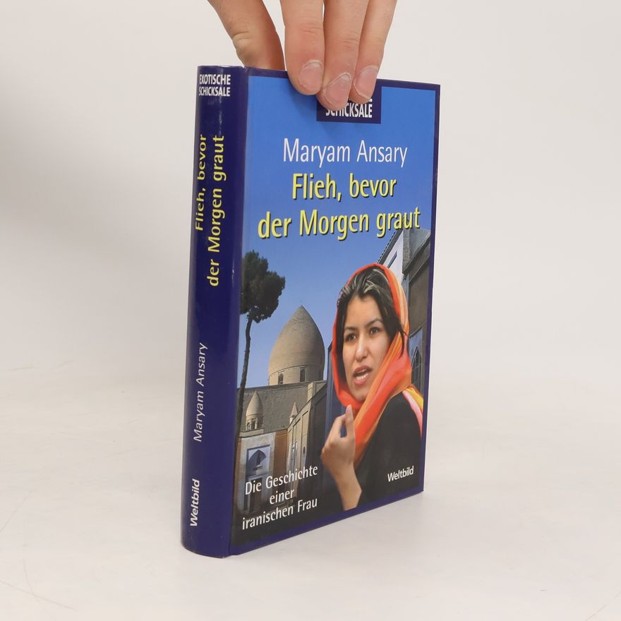 Maryam Ansary Flieh, bevor der Morgen graut
