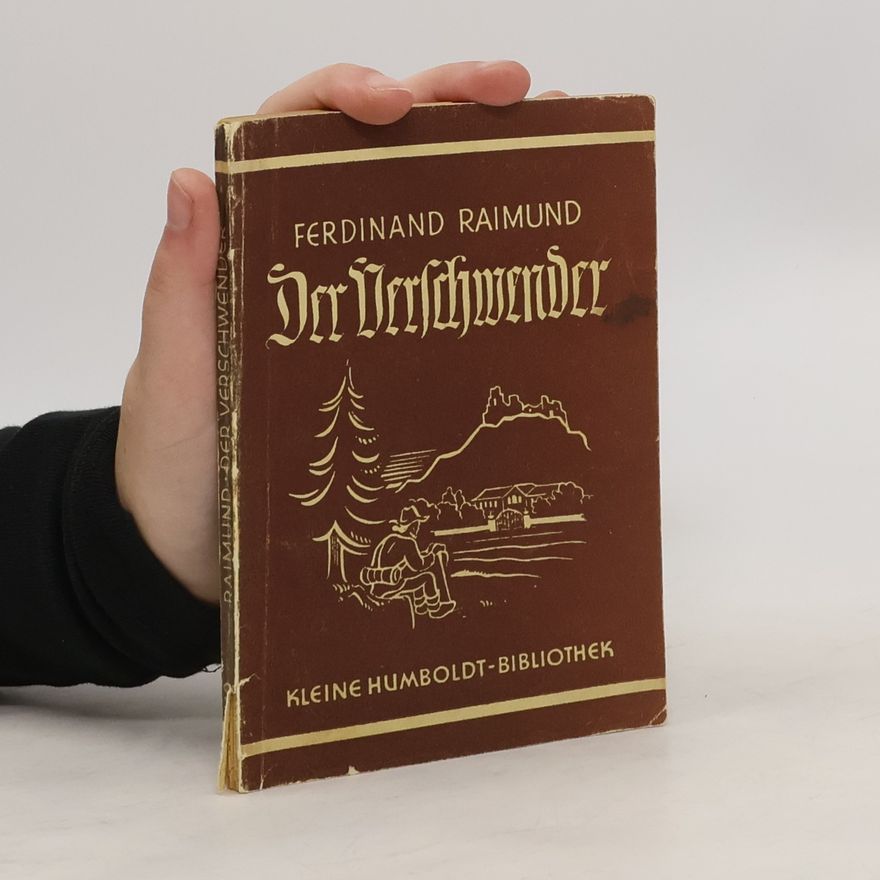 Ferdinand Raimund Der Verschwender