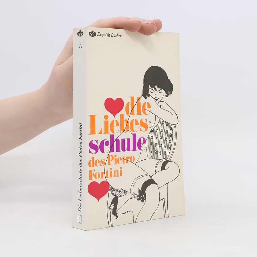 Autorenkollektiv Die Liebesschule des Pietro Fortini