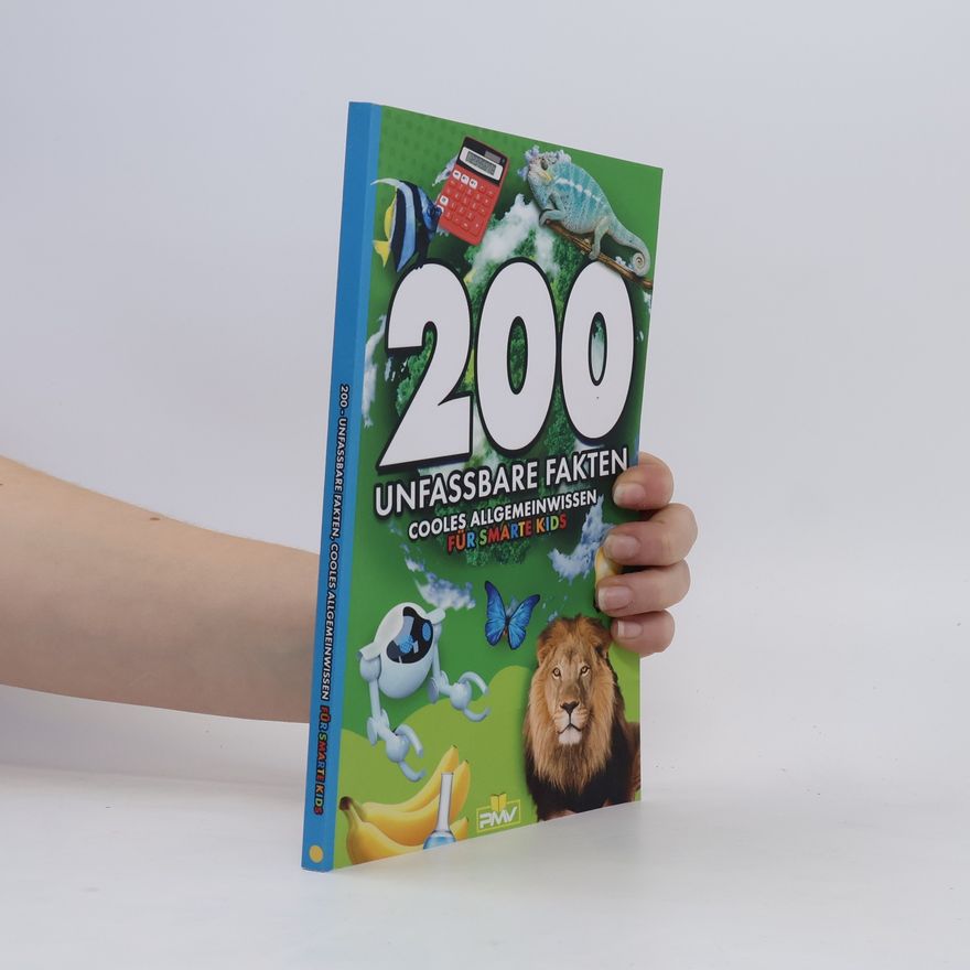 Autorenkollektiv 200 Unfassbare Fakten