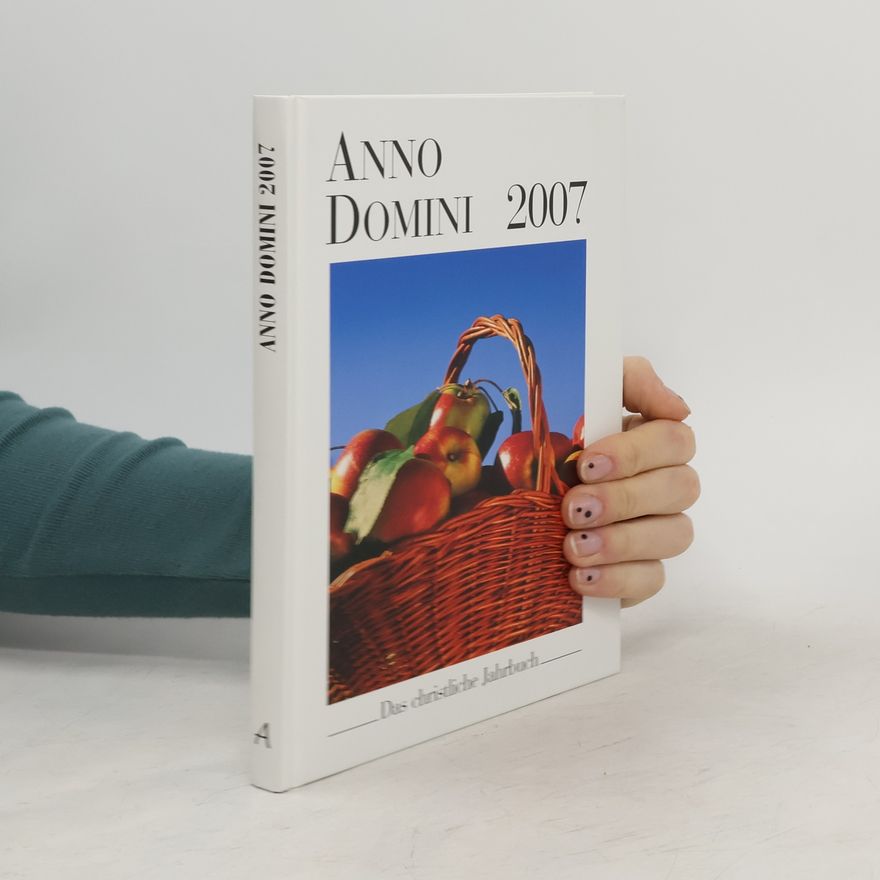 Collectif d'auteurs Anno Domini 2007. Das christliche Jahrbuch