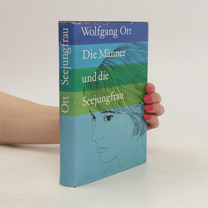 Wolfgang Ott Die Männer und die Seejungfrau