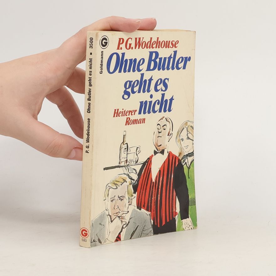 Pelham Wodehouse Ohne Butler geht es nicht