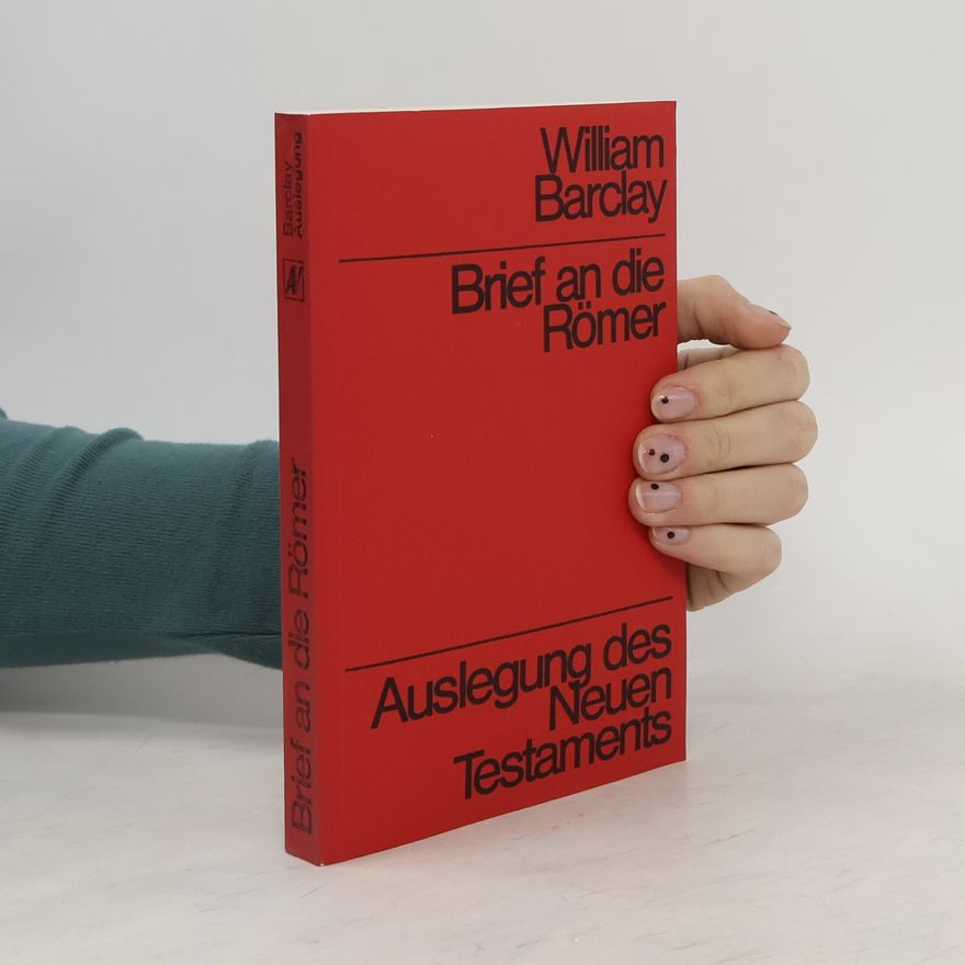 Autorenkollektiv Brief an die Römer. Auslegung des Neuen Testaments.
