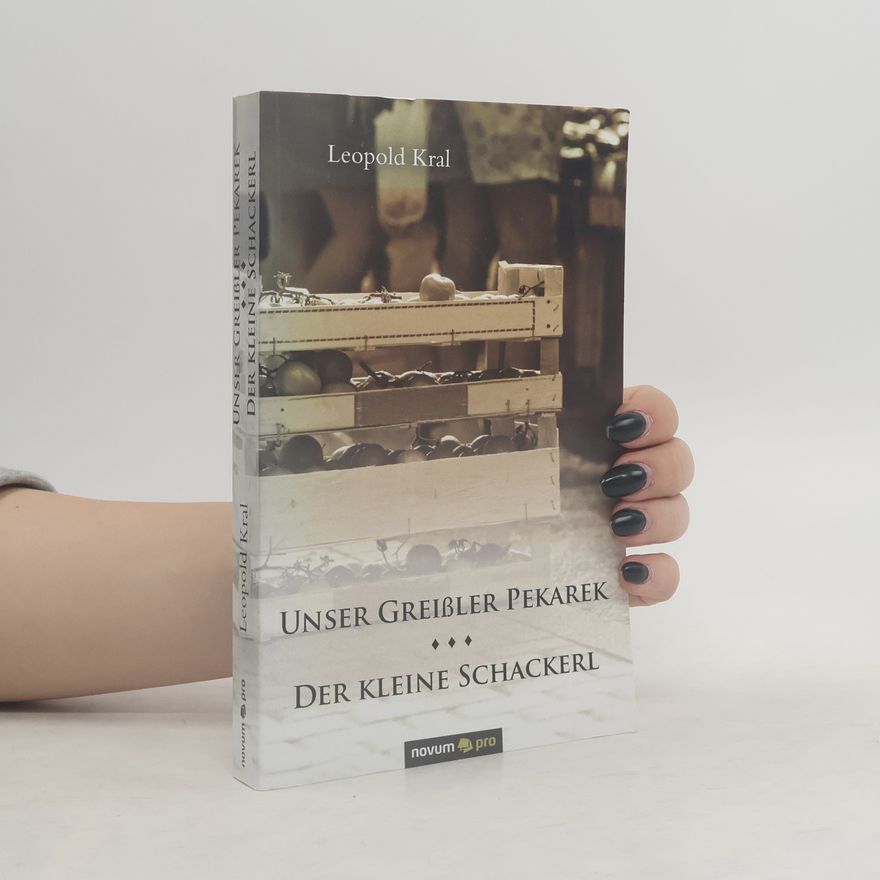 Leopold Kral Unser Greißler Pekarek. Der kleine Schackerl