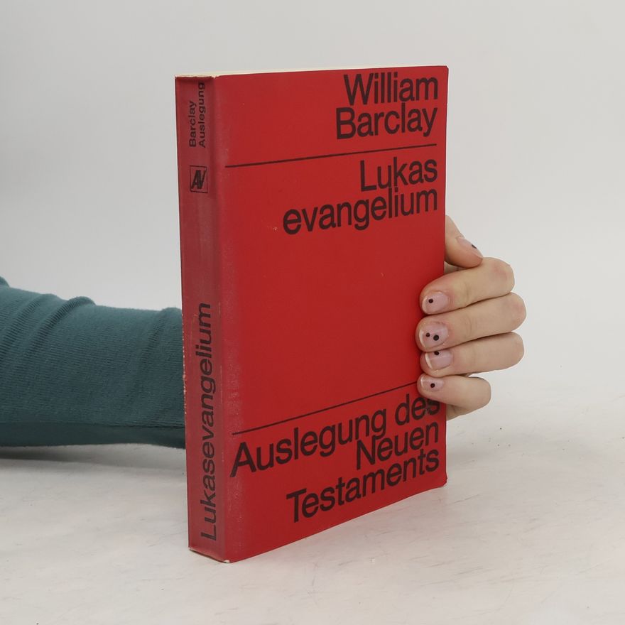 William Barclay Lukasevangelium