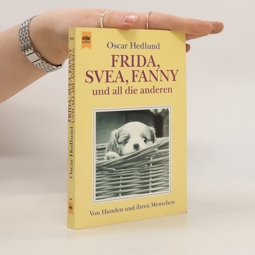 Oscar Hedlund Frida, Svea, Fanny und all die anderen