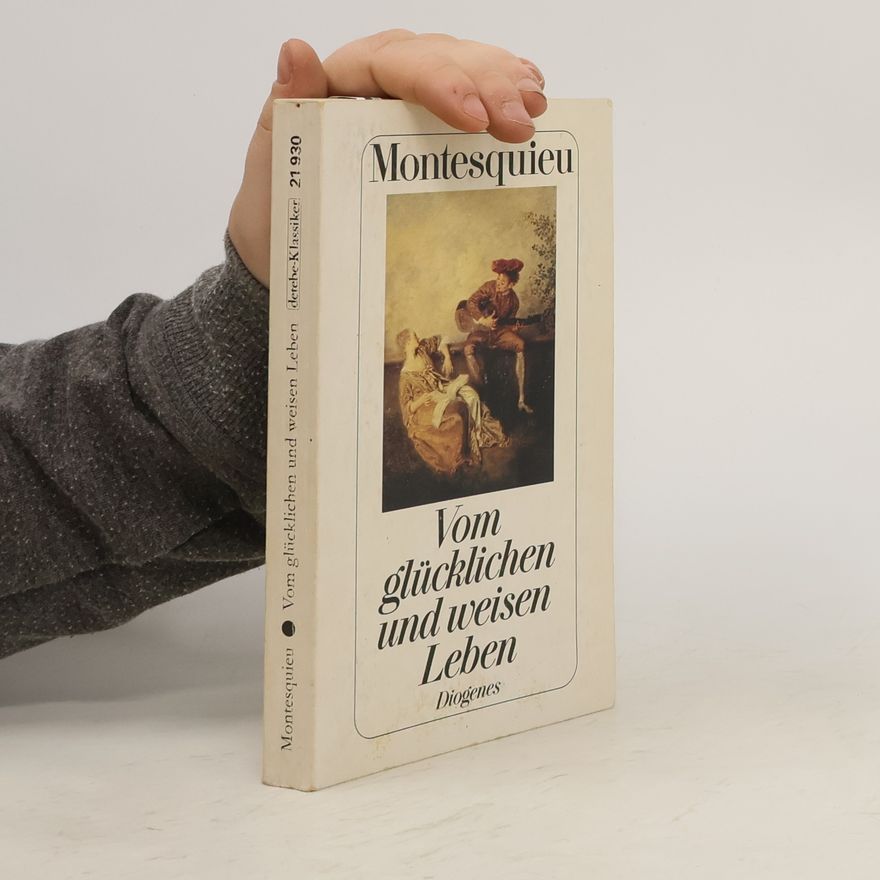 Montesquieu Vom glücklichen und weisen Leben