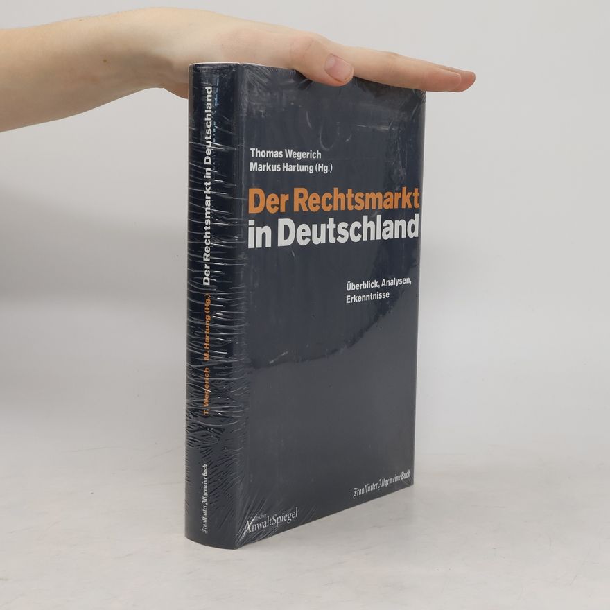 Thomas Wegerich Der Rechtsmarkt in Deutschland