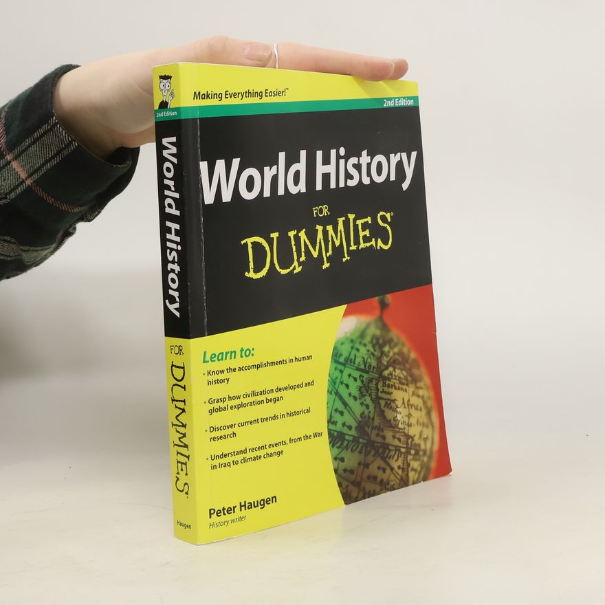 Peter Haugen World History for Dummies, 2nd Edition
