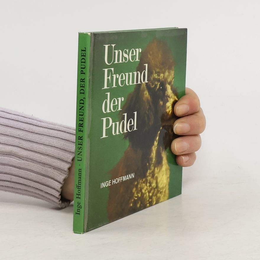 Inge Hoffmann-Axthelm Unser Freund der Pudel