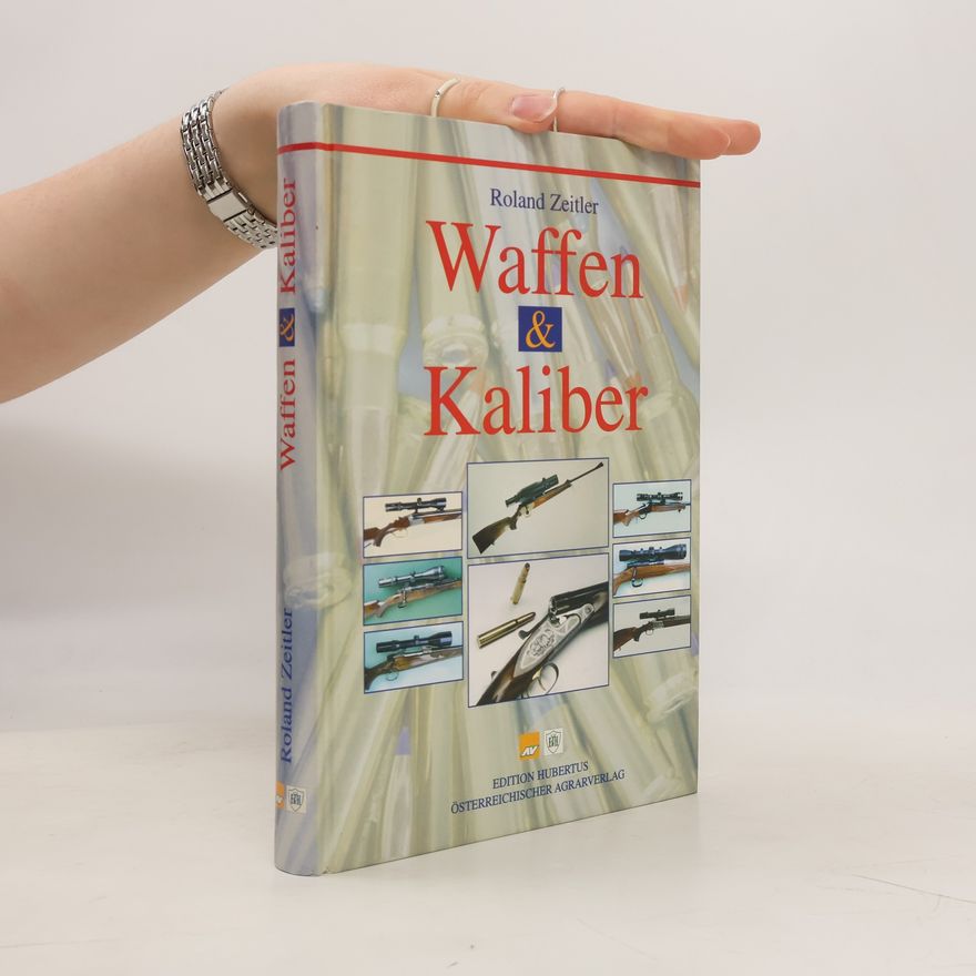 Roland Zeitler Waffen und Kaliber