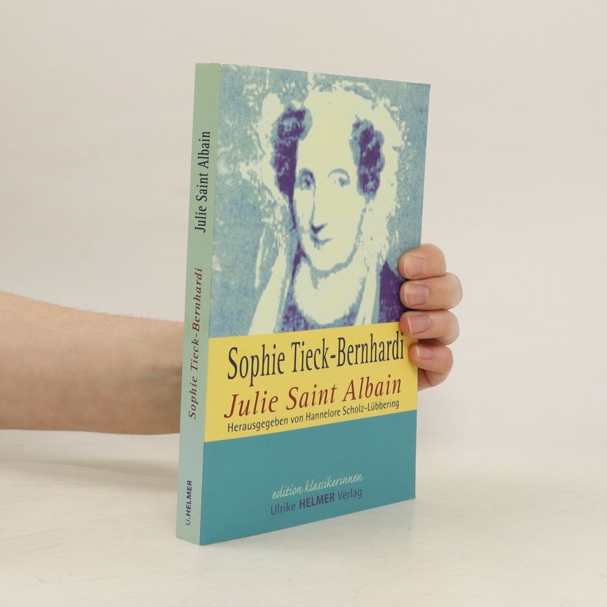 Sophie Tieck-Bernhardi Julie Saint Albain