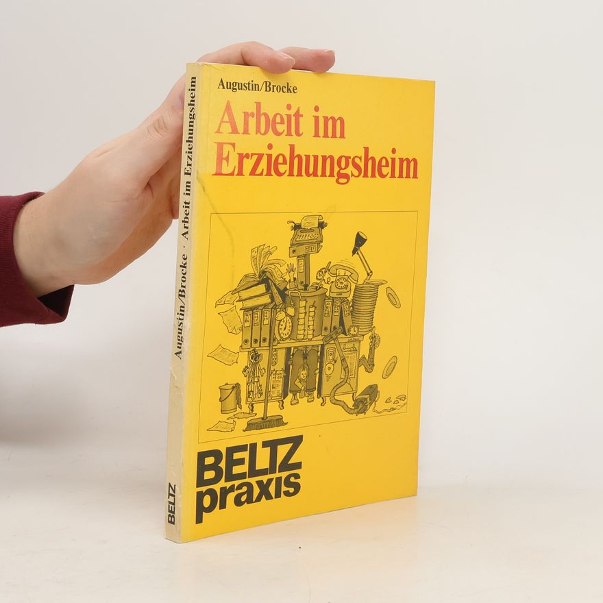 Gunther Augustin Arbeit im Erziehungsheim