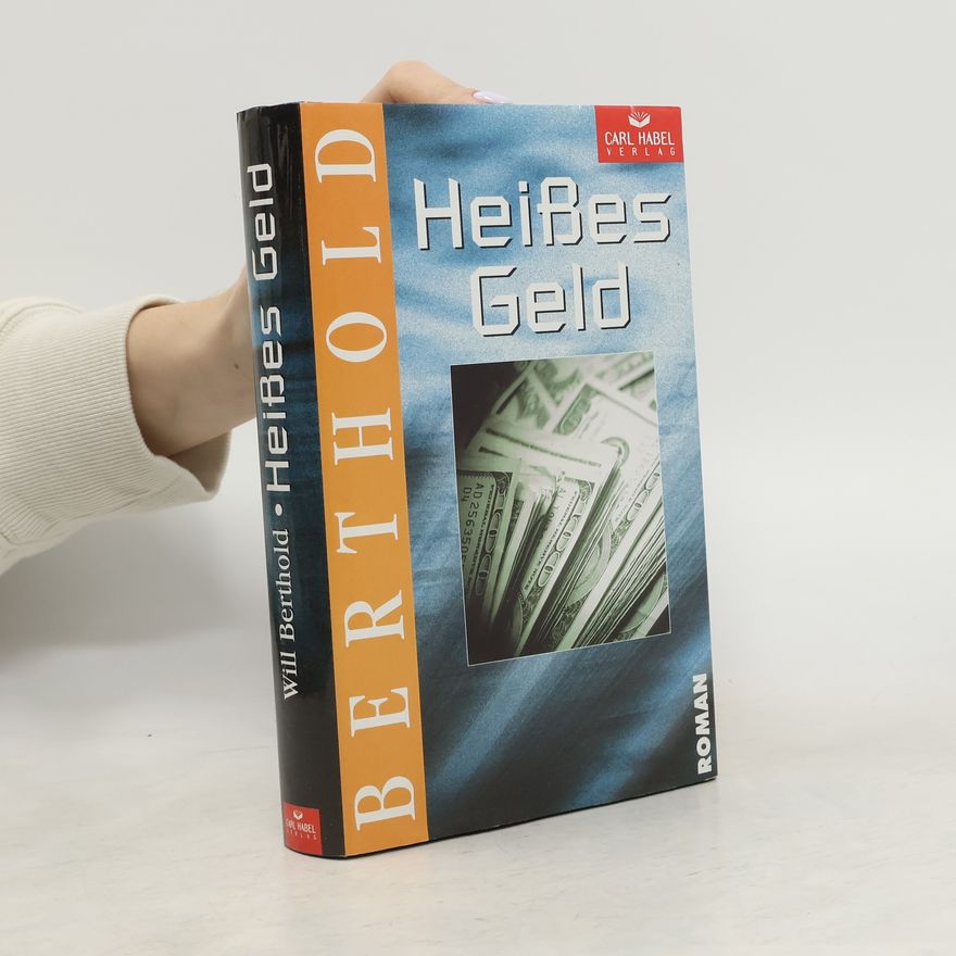 Will Berthold Heißes Geld