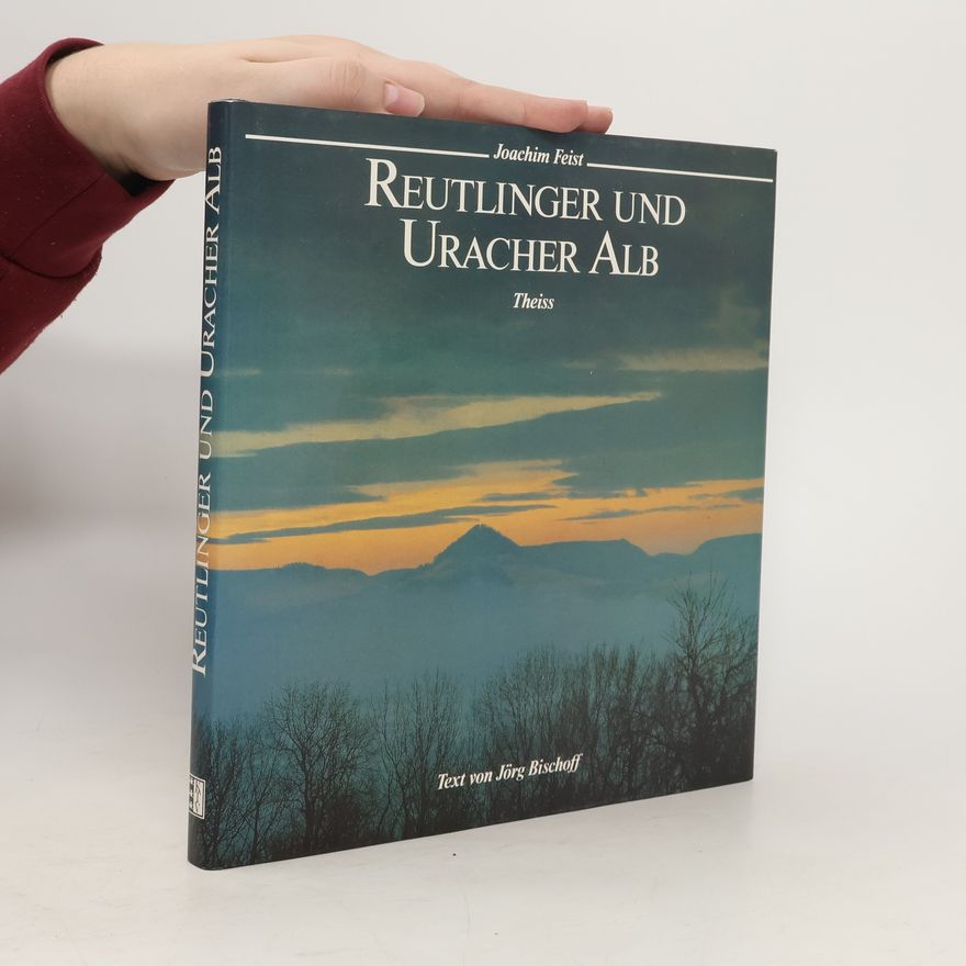 Joachim Feist Reutlinger und Uracher Alb