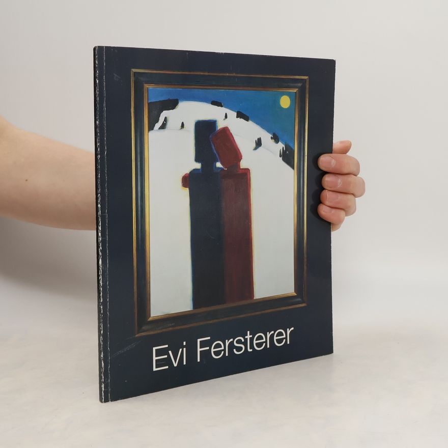 Evi Fersterer Evi Fersterer. Bilder und Texte 1