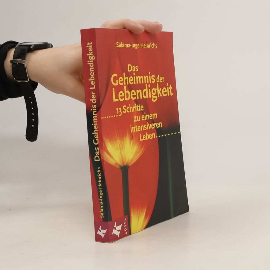 Salama Inge Heinrichs Das Geheimnis der Lebendigkeit