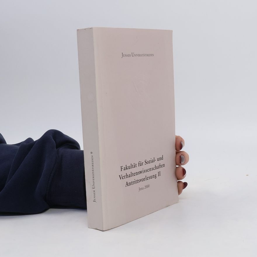 Various authors Fakultät für Sozial- und Verhaltenswissenschaften Antrittsvorlesungen II