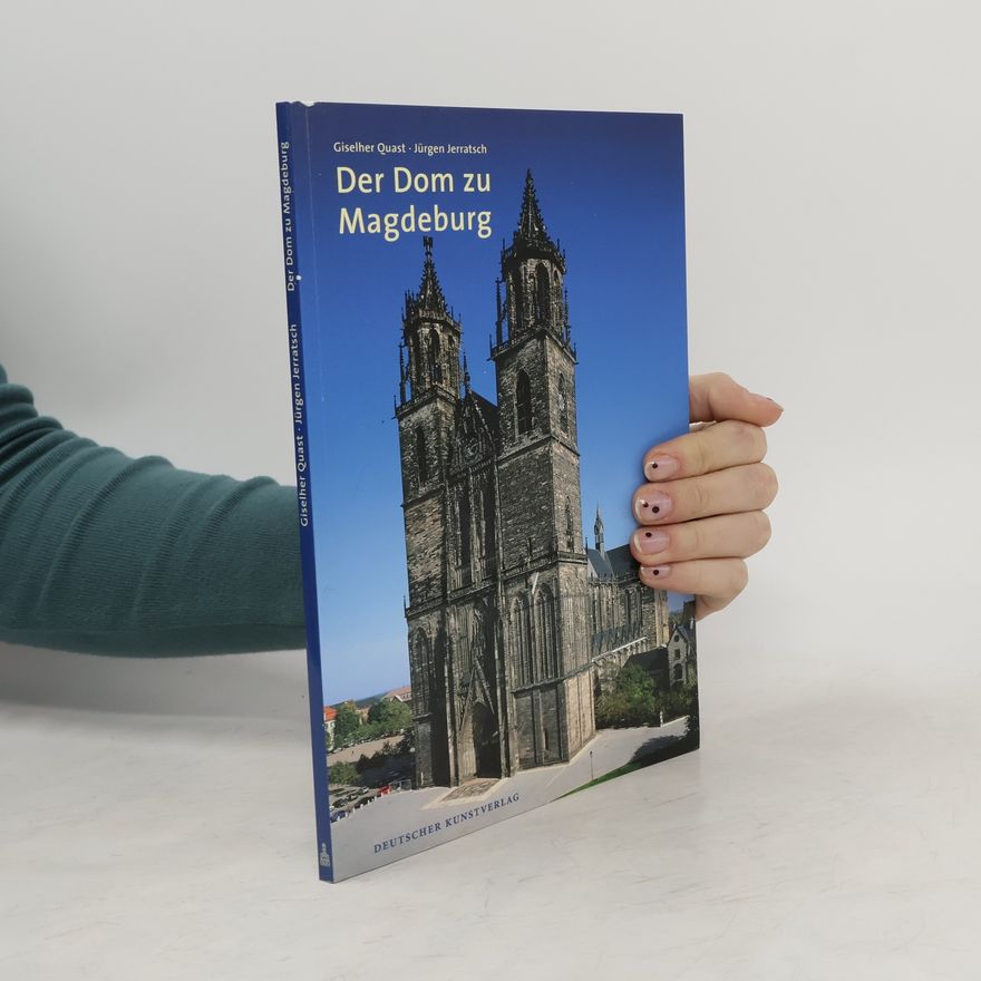 Giselher Quast Der Dom zu Magdeburg