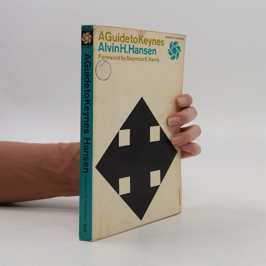 Alvin Harvey Hansen A Guide to Keynes