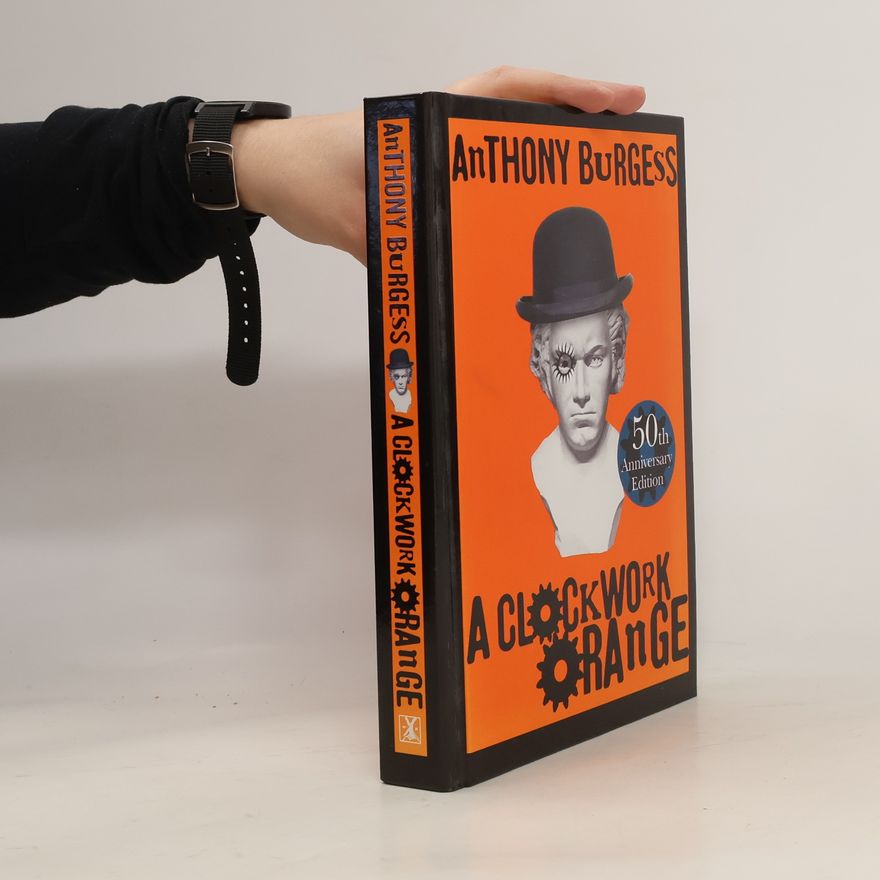Anthony Burgess A Clockwork Orange
