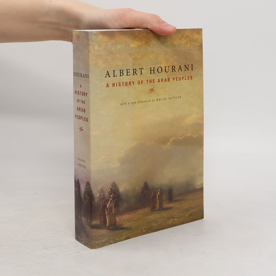 Albert Habib Hourani A History of the Arab peoples