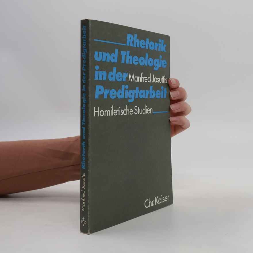 Manfred Josuttis Rhetorik und Theologie in der Predigtarbeit