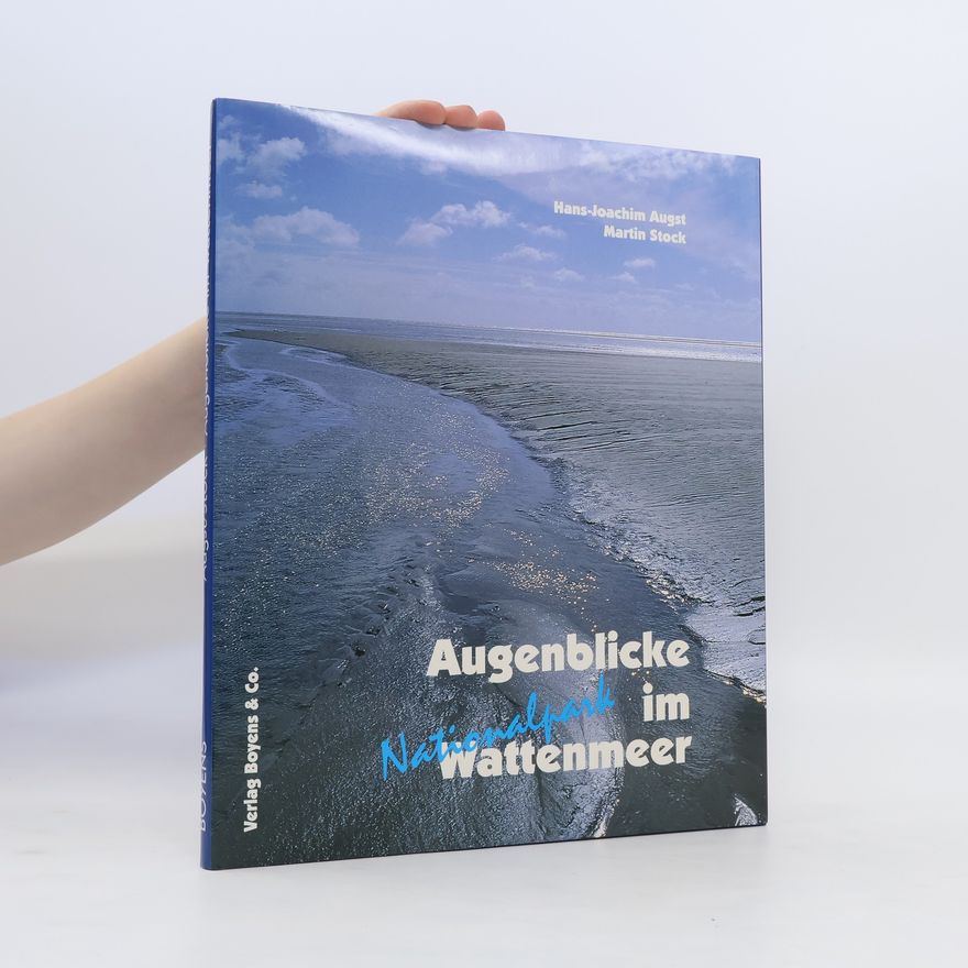 Hans Joachim Augst Augenblicke im Nationalpark Wattenmeer