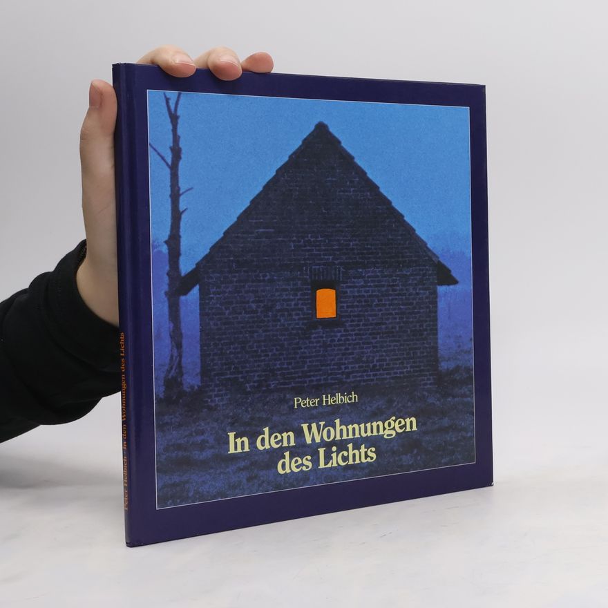 Peter Helbich In den Wohnungen des Lichts