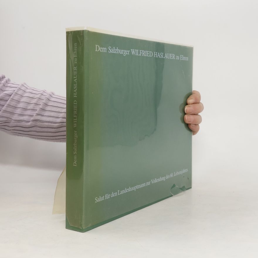 Wilfried Haslauer Dem Salzburger Wilfried Haslauer zu Ehren