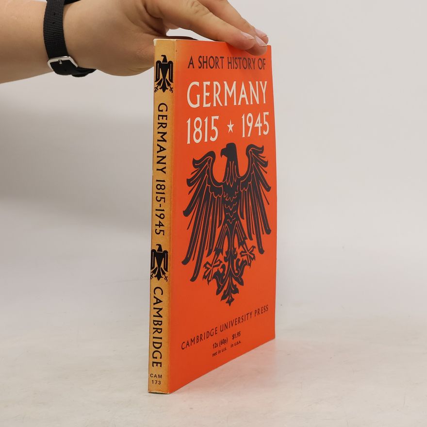 Kolektiv autorů A Short History of Germany 1815-1945