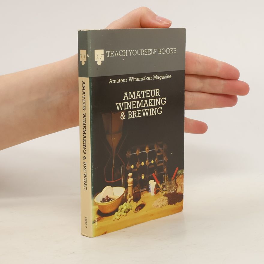 Autorenkollektiv Amateur Winemaking & Brewing