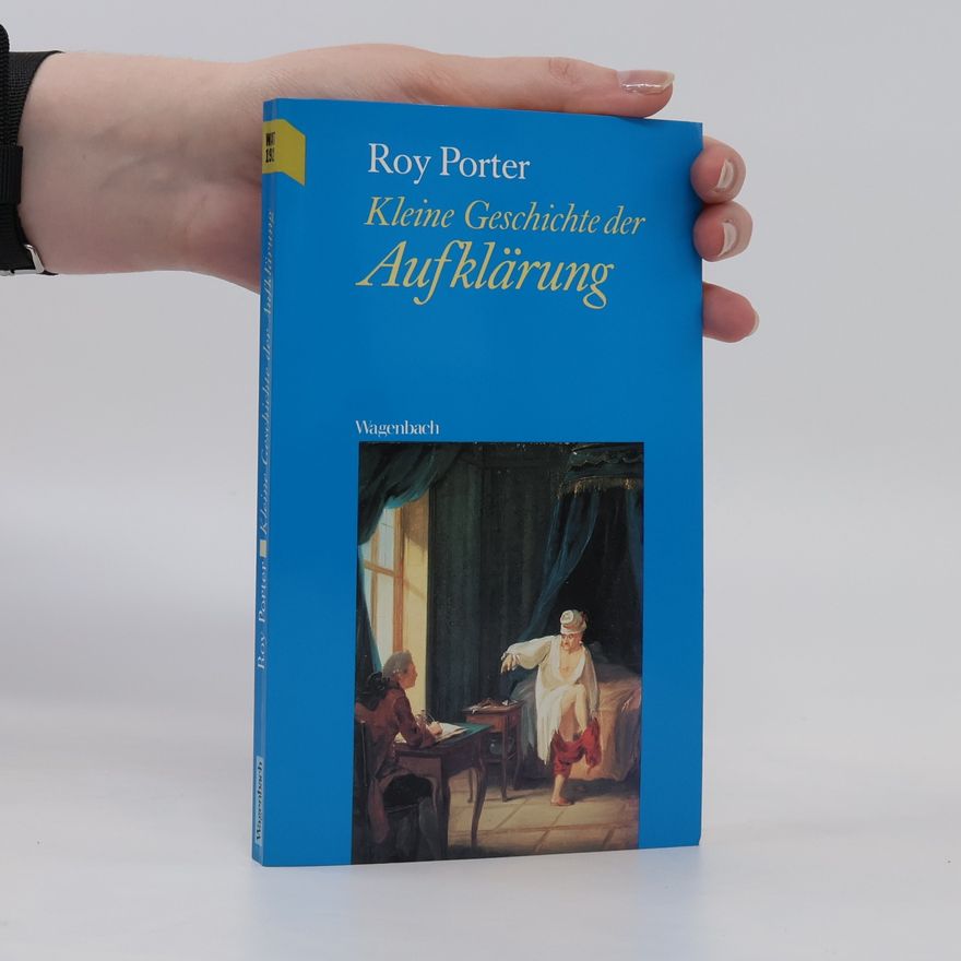 Roy Porter Kleine Geschichte der Aufklärung