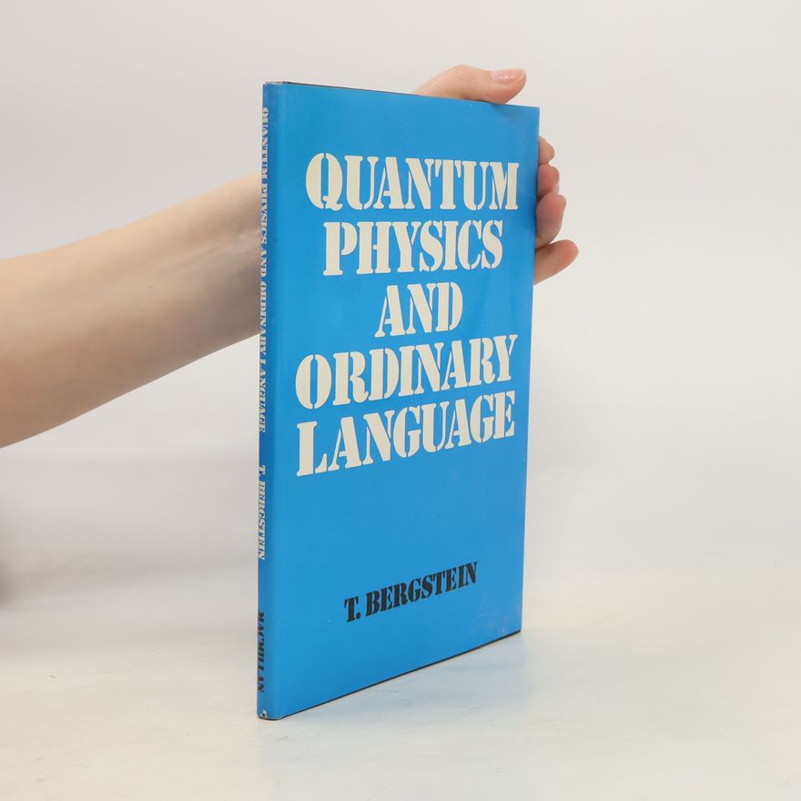 T. Bergstein Quantum Physics and Ordinary Language